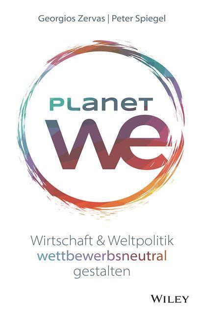 Cover: 9783527511419 | Planet We | Wirtschaft und Weltpolitik wettbewerbsneutral gestalten