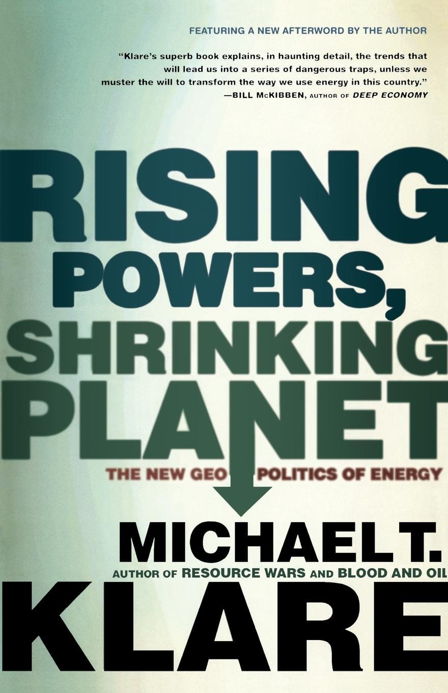Cover: 9780805089219 | RISING POWERS, SHRINKING PLANET | Michael T. Klare | Taschenbuch