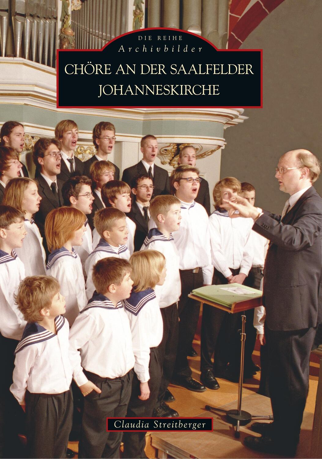 Cover: 9783897027848 | Chöre an der Saalfelder Johanneskirche | Claudia Streitberger | Buch