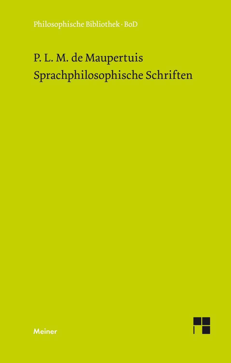 Cover: 9783787307623 | Sprachphilosophische Schriften | Pierre M de Maupertuis | Buch | 1988