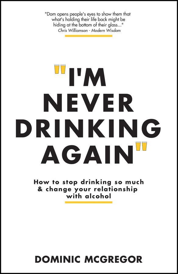 Cover: 9781394232802 | I'm Never Drinking Again | Dominic McGregor | Taschenbuch | 240 S.