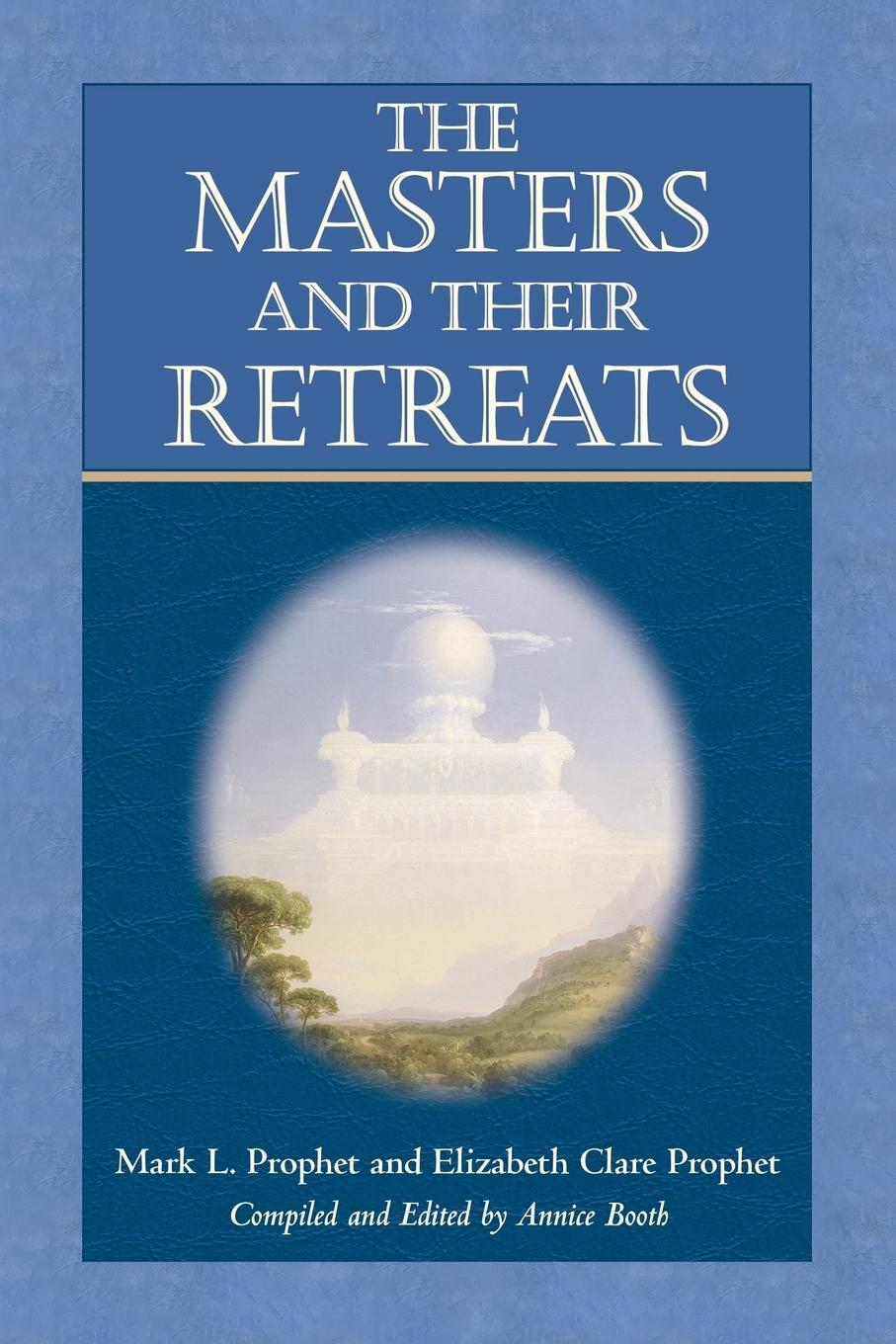 Cover: 9780972040242 | The Masters and Their Retreats | Mark L. Prophet (u. a.) | Taschenbuch