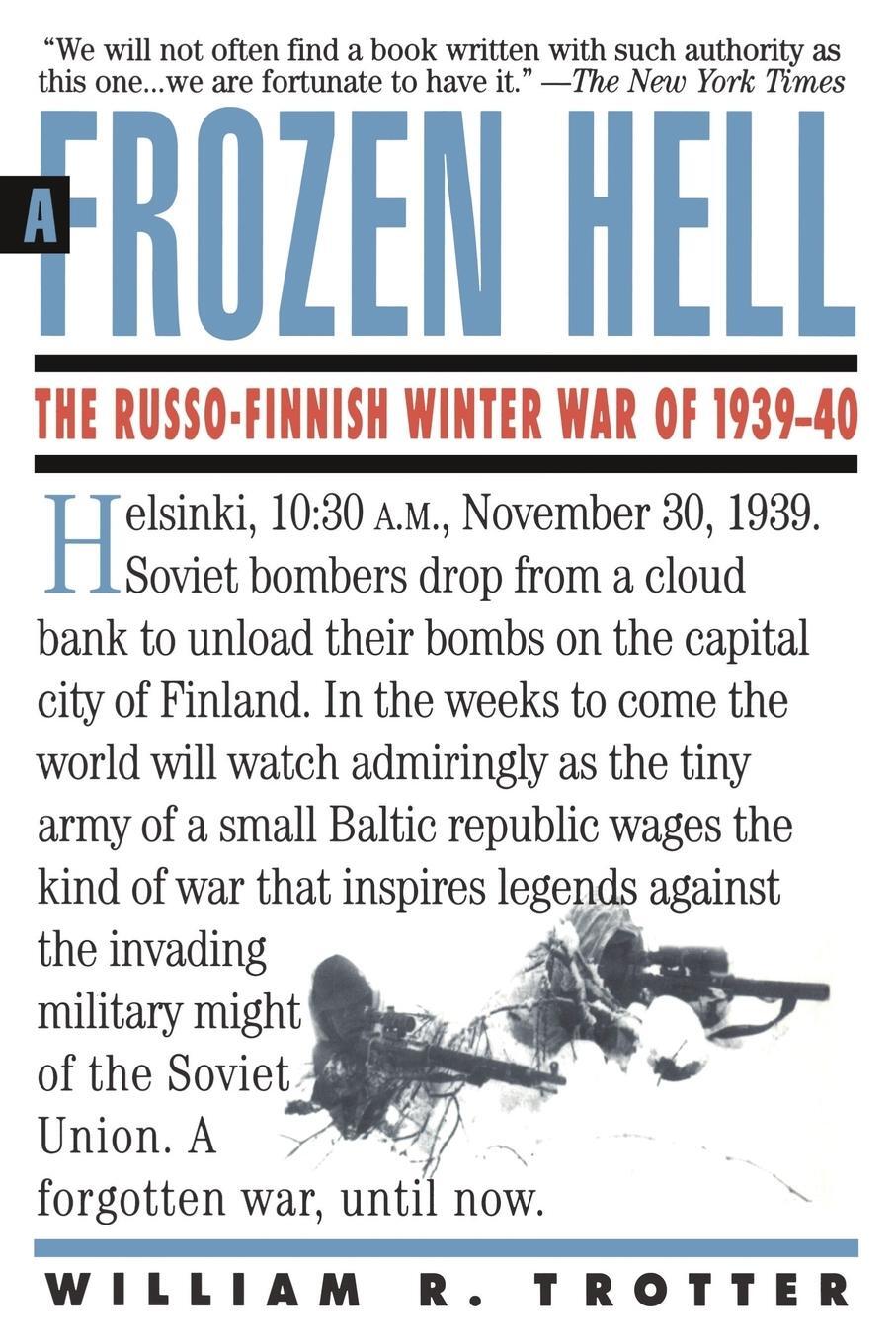 Cover: 9781565122499 | A Frozen Hell | The Russo-Finnish Winter War of 1939-1940 | Trotter