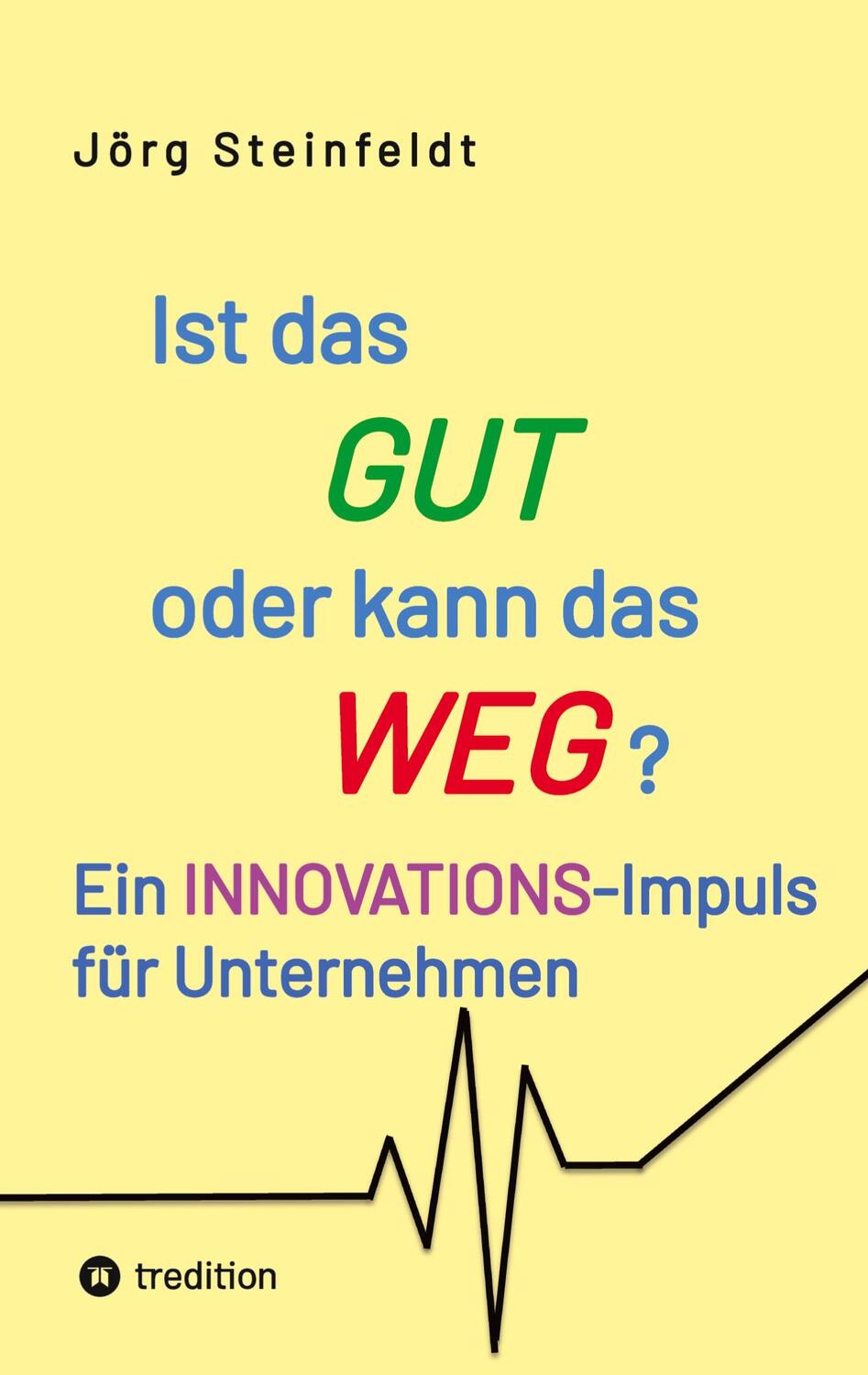 Cover: 9783347524095 | Ist das GUT oder kann das WEG? | Jörg Steinfeldt | Taschenbuch | 2022