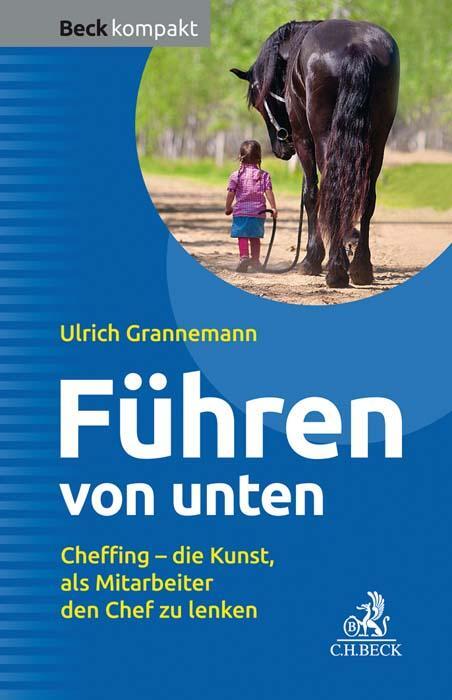 Cover: 9783406755095 | Führen von unten | Ulrich Grannemann | Taschenbuch | Deutsch | 2021