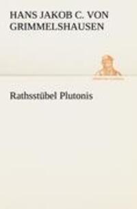 Cover: 9783842405332 | Rathsstübel Plutonis | Hans Jakob Christoffel von Grimmelshausen