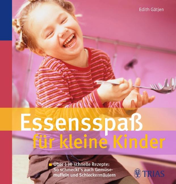 Cover: 9783830460558 | Essensspaß für kleine Kinder | Edith Gätjen | Taschenbuch | Broschiert