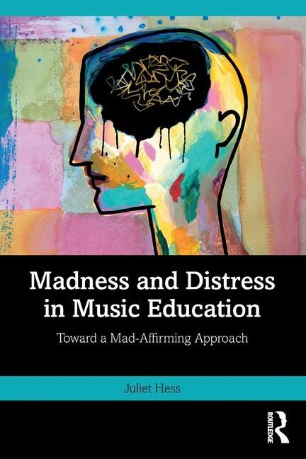 Cover: 9781032662787 | Madness and Distress in Music Education | Juliet Hess | Taschenbuch
