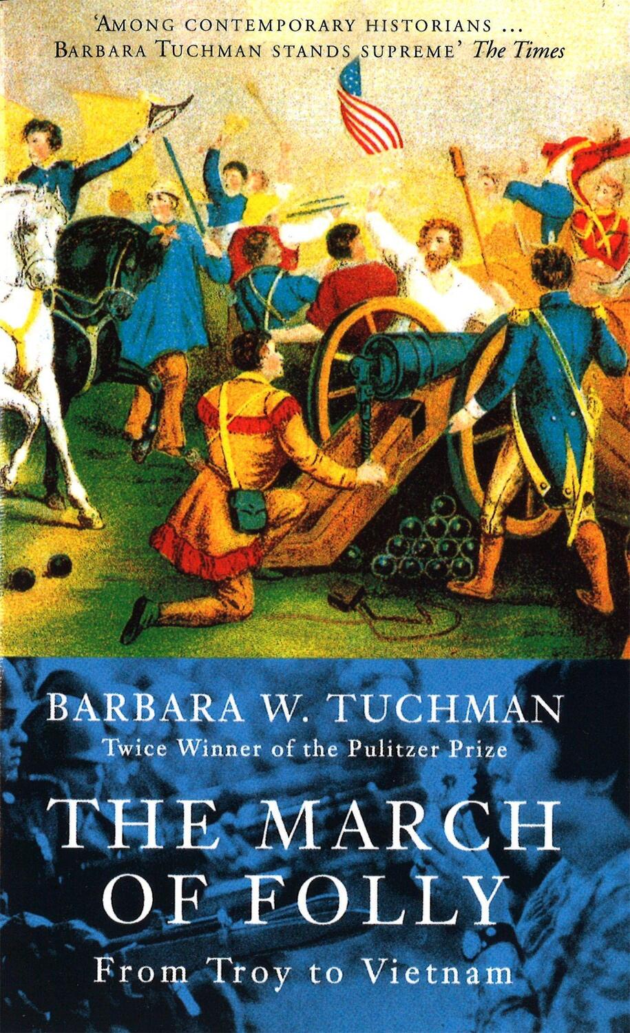 Cover: 9780349106748 | The March Of Folly | From Troy to Vietnam | Barbara W. Tuchman | Buch