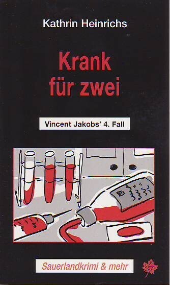 Cover: 9783934327047 | Krank für zwei | Vincent Jakobs' 4. Fall | Kathrin Heinrichs | Buch