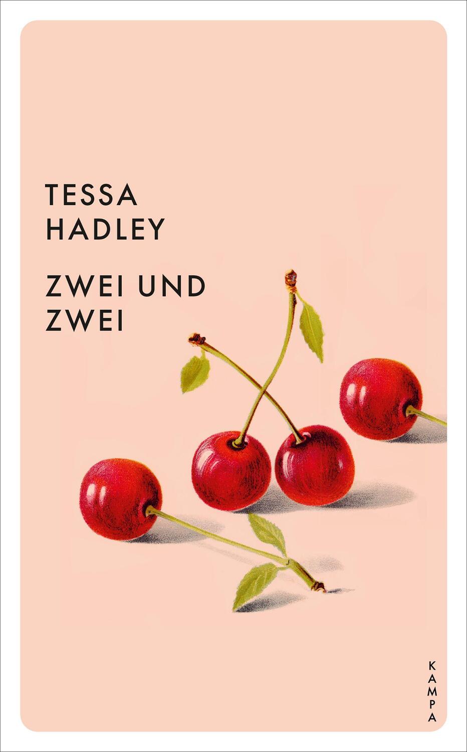 Cover: 9783311150176 | Zwei und zwei | Tessa Hadley | Taschenbuch | Kampa Pocket | Deutsch