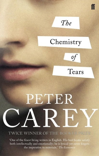 Cover: 9780571280018 | The Chemistry of Tears | Peter Carey | Taschenbuch | Englisch | 2013