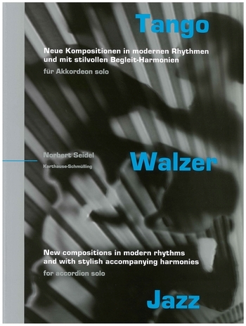 Cover: 9783925572180 | Tango Walzer Jazz für Akkordeon | Norbert Seidel | EAN 9783925572180