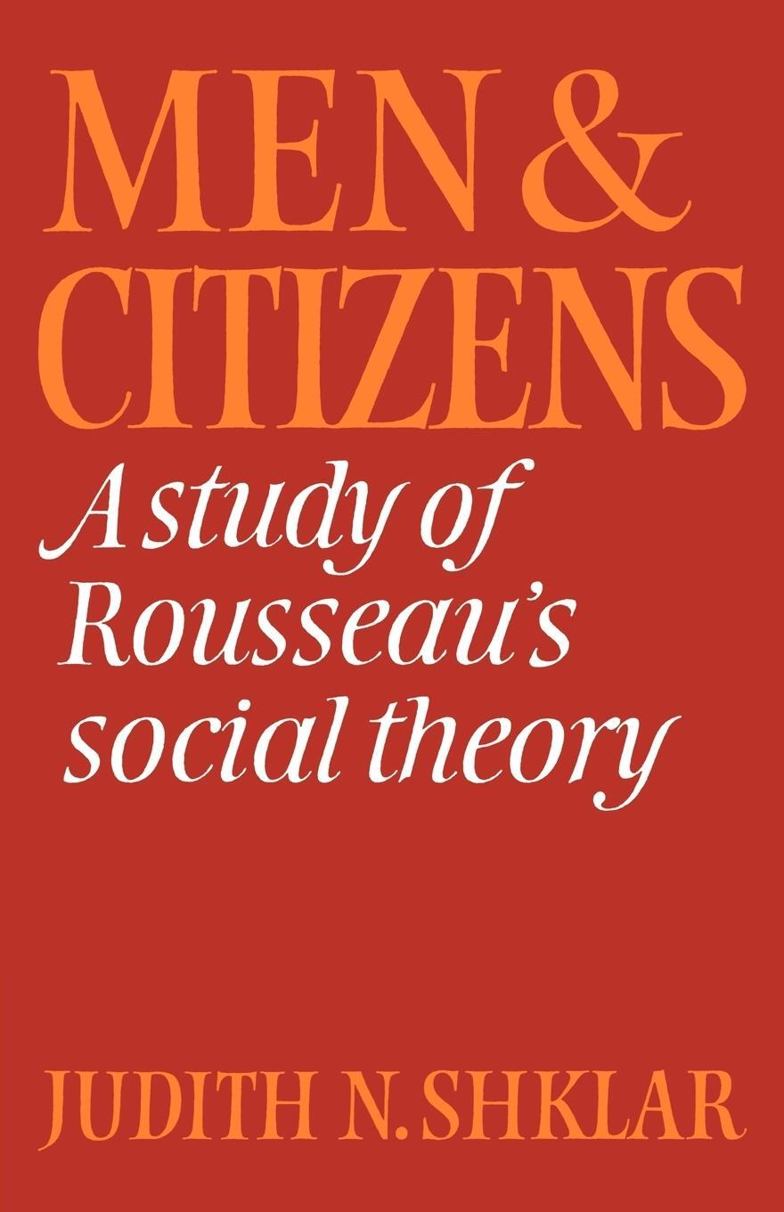 Cover: 9780521316408 | Men and Citizens | A Study of Rousseau's Social Theory | Shklar | Buch