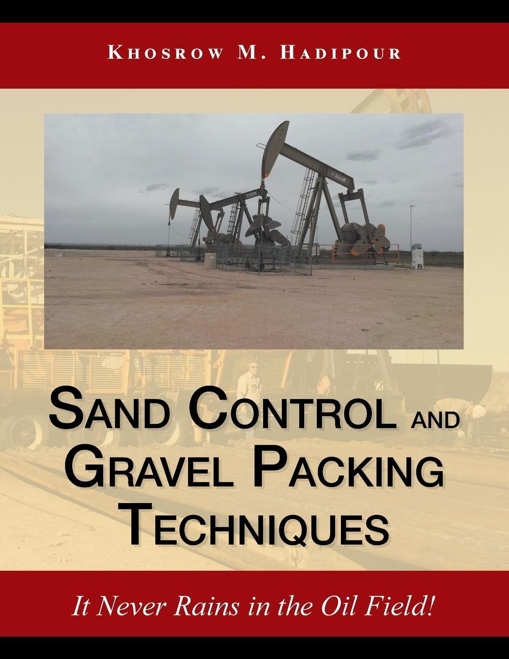 Cover: 9781796021660 | Sand Control and Gravel Packing Techniques | Khosrow M. Hadipour