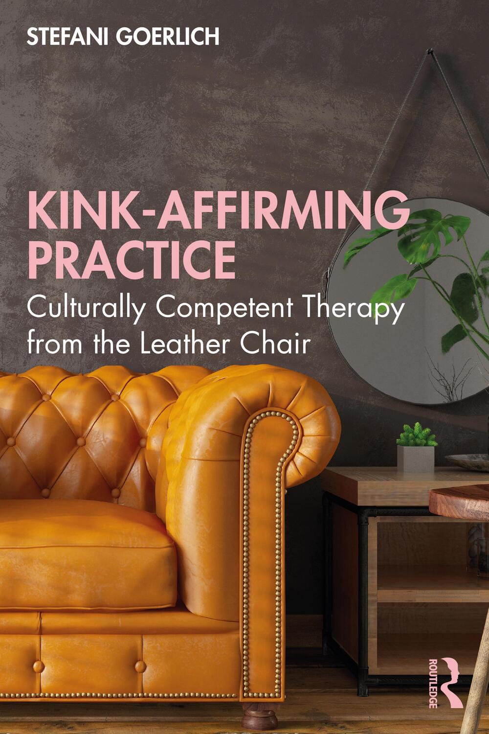 Cover: 9781032038766 | Kink-Affirming Practice | Stefani Goerlich | Taschenbuch | Englisch