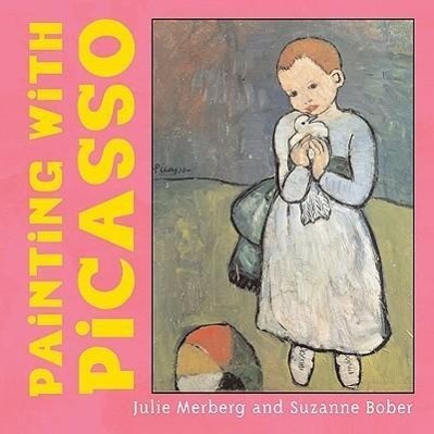 Cover: 9780811855051 | Painting with Picasso | Julie Merberg (u. a.) | Buch | Englisch | 2006