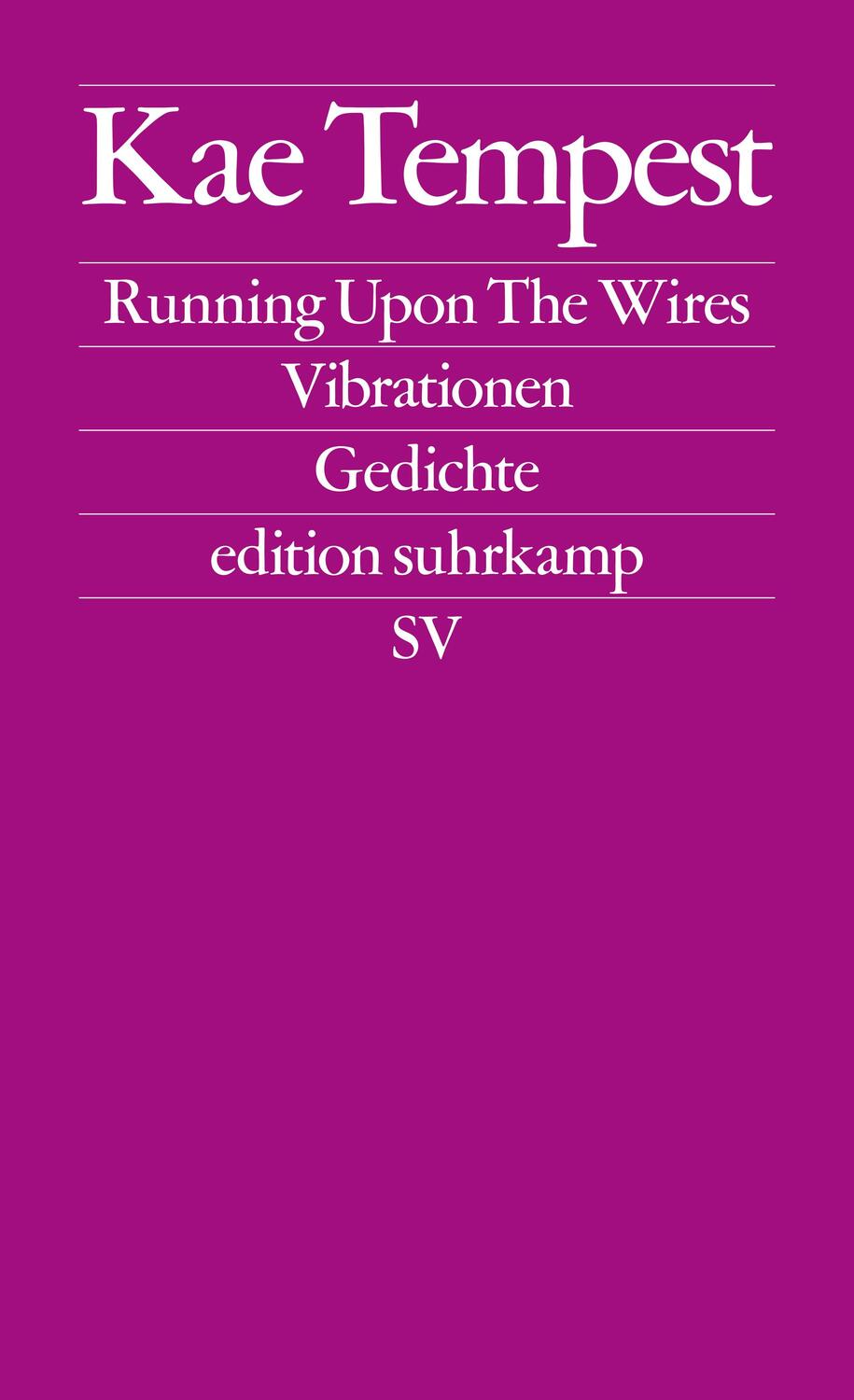 Cover: 9783518127605 | Running Upon The Wires / Vibrationen | Gedichte | Kae Tempest | Buch