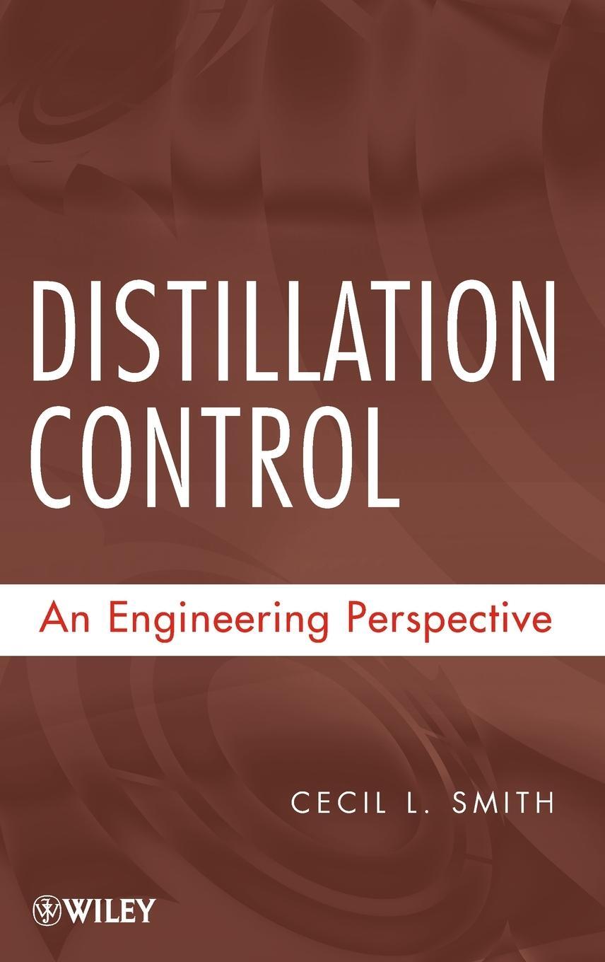 Cover: 9780470381946 | Distillation Control | An Engineering Perspective | Cecil L. Smith