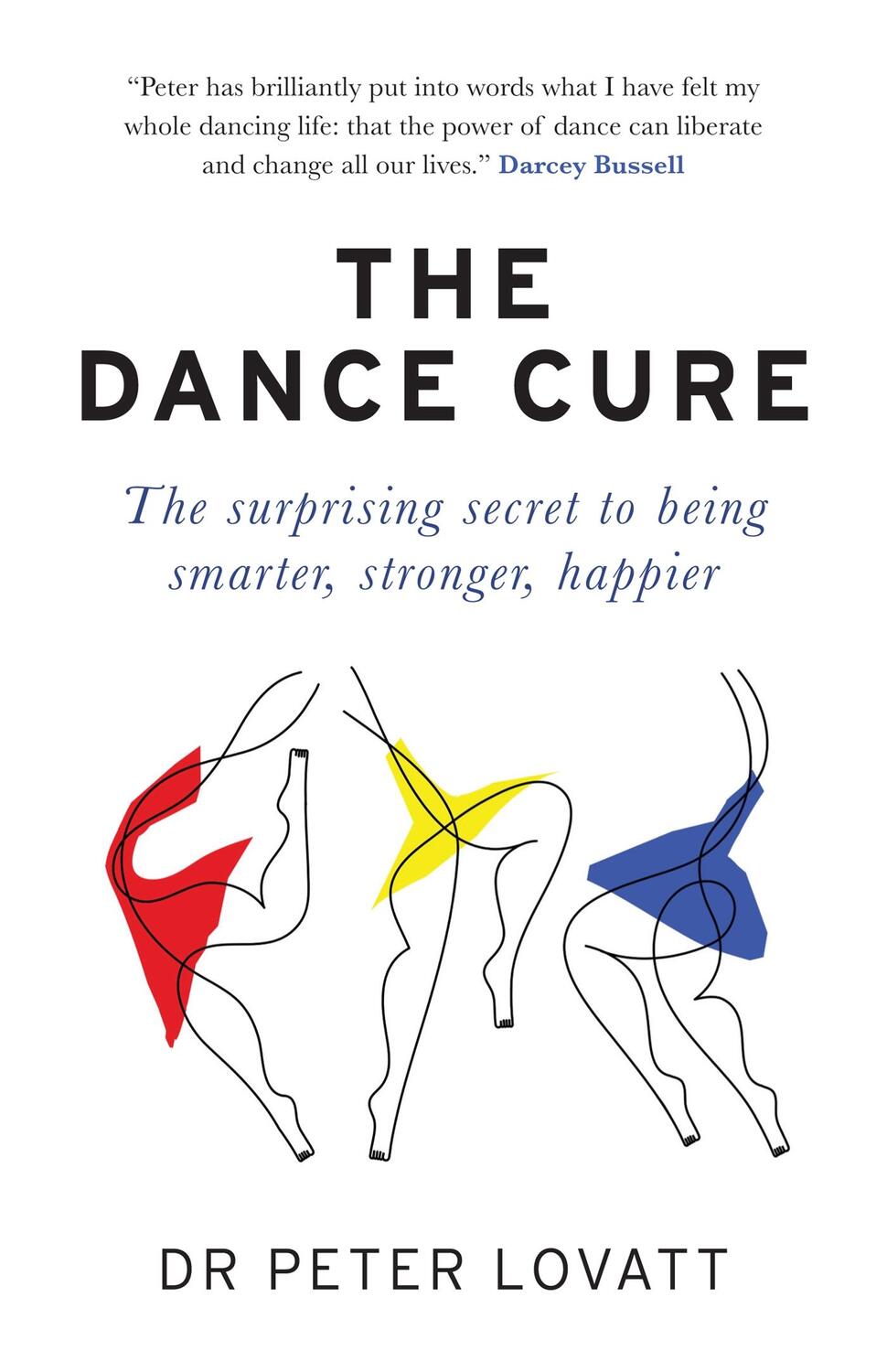 Cover: 9781780724119 | The Dance Cure | Dr Peter Lovatt | Taschenbuch | Englisch | 2020