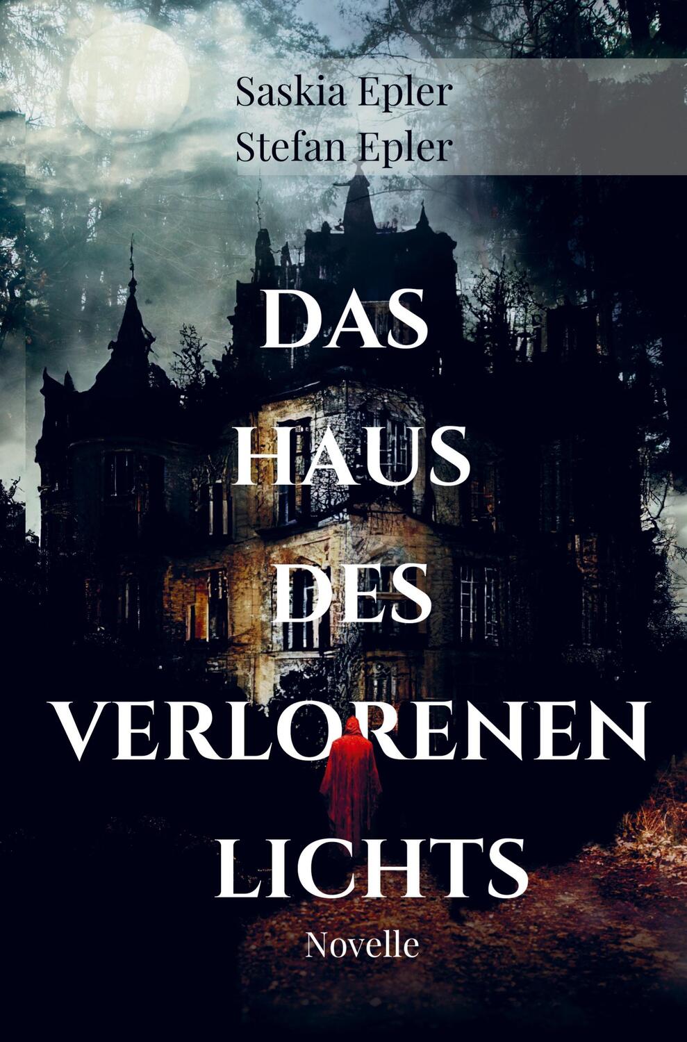 Cover: 9789403699899 | Das Haus des verlorenen Lichts | Stefan Epler | Taschenbuch | 128 S.