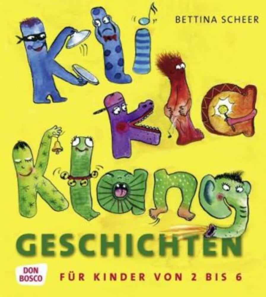 KliKlaKlanggeschichten - Scheer, Bettina