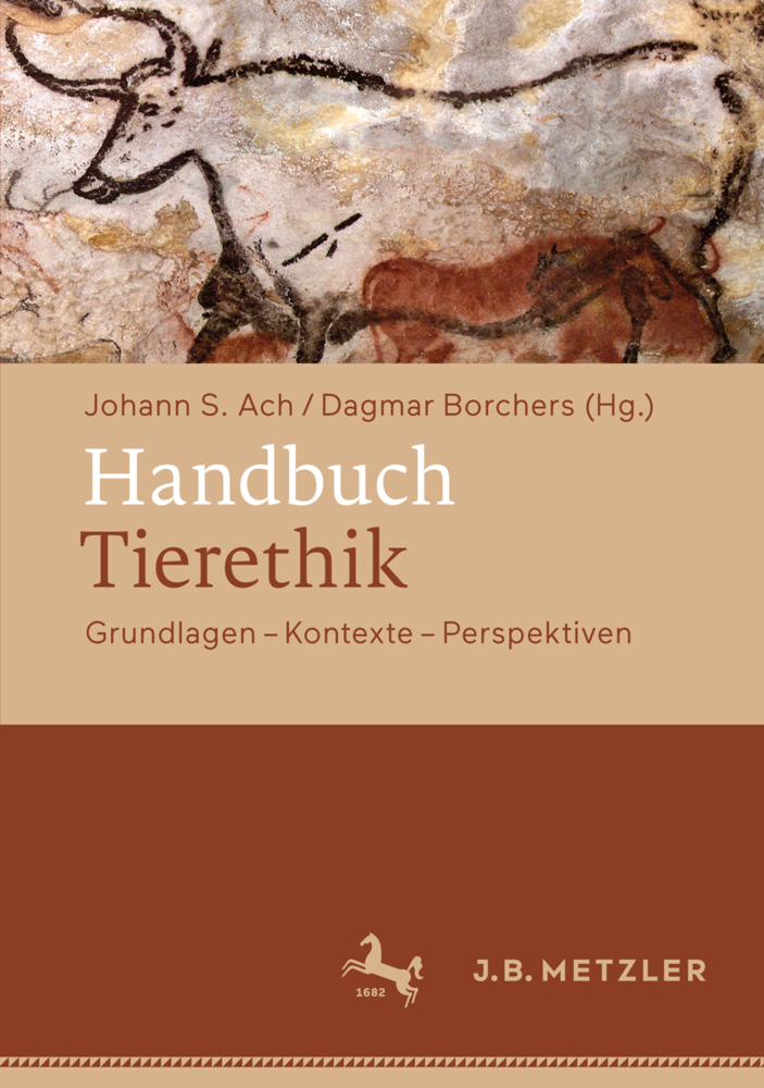 Cover: 9783476025821 | Handbuch Tierethik | Grundlagen - Kontexte - Perspektiven | Buch