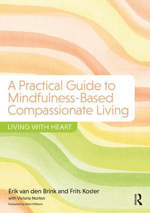 Cover: 9781138228931 | A Practical Guide to Mindfulness-Based Compassionate Living | Buch