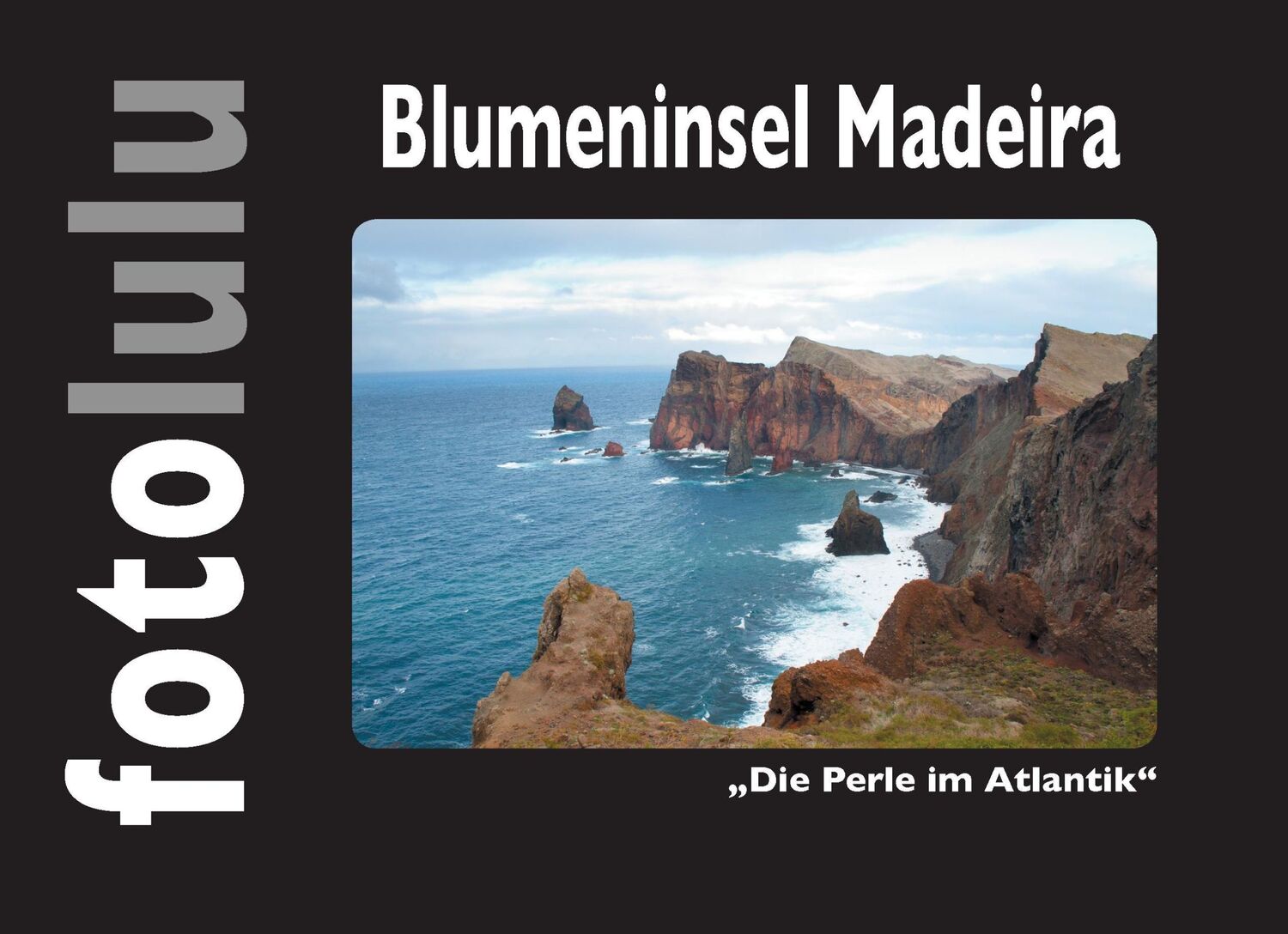 Cover: 9783743174344 | Blumeninsel Madeira | Die Perle im Atlantik | Fotolulu | Buch | 104 S.