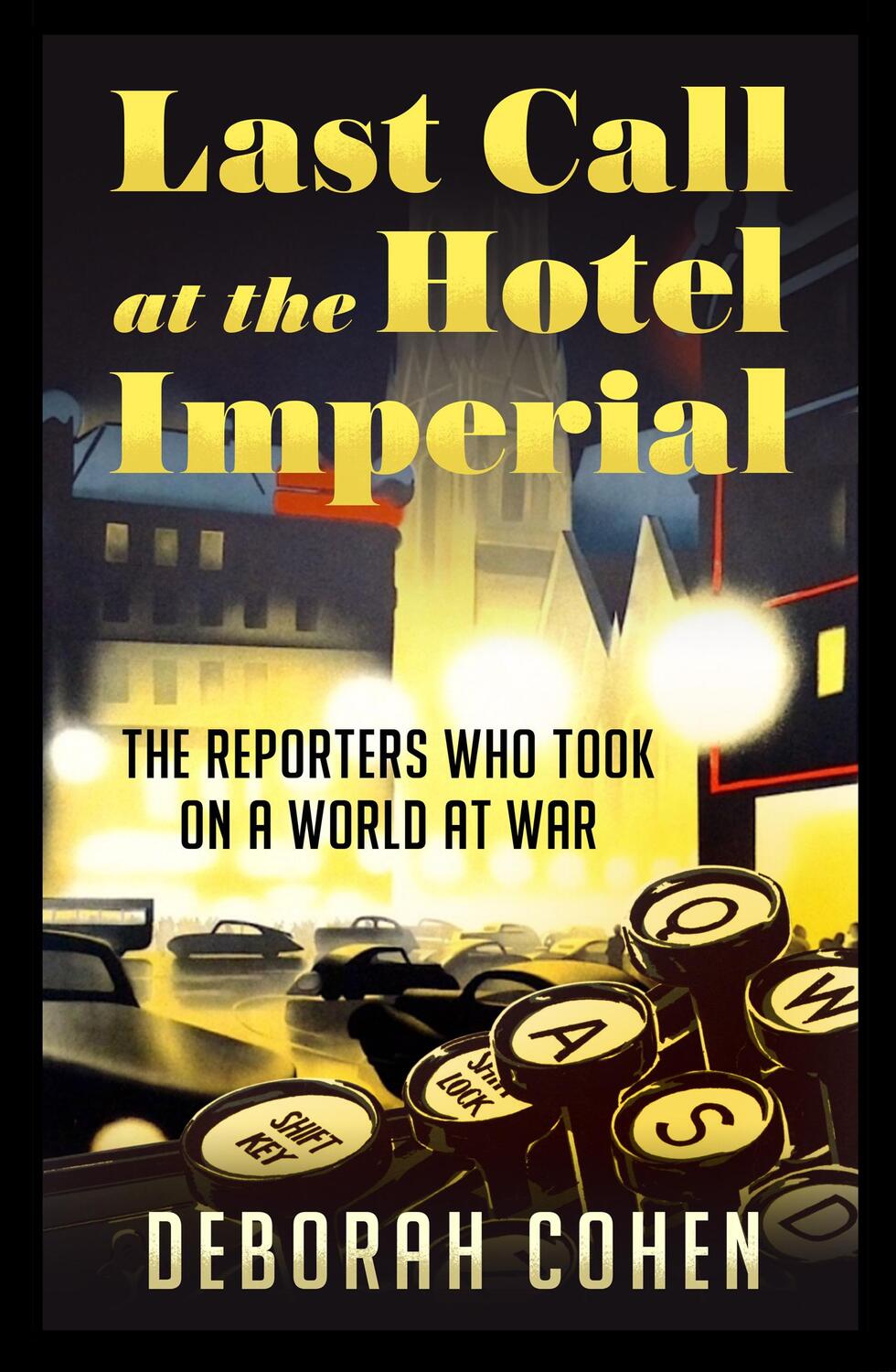 Cover: 9780008305871 | Last Call at the Hotel Imperial | Deborah Cohen | Taschenbuch | 2022
