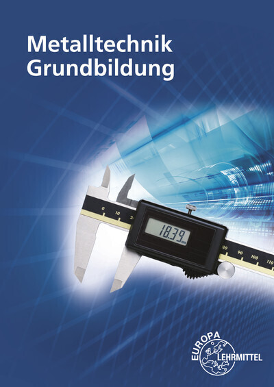 Cover: 9783808513682 | Metalltechnik Grundbildung, m. 1 Buch, m. 1 CD-ROM | Burmester (u. a.)