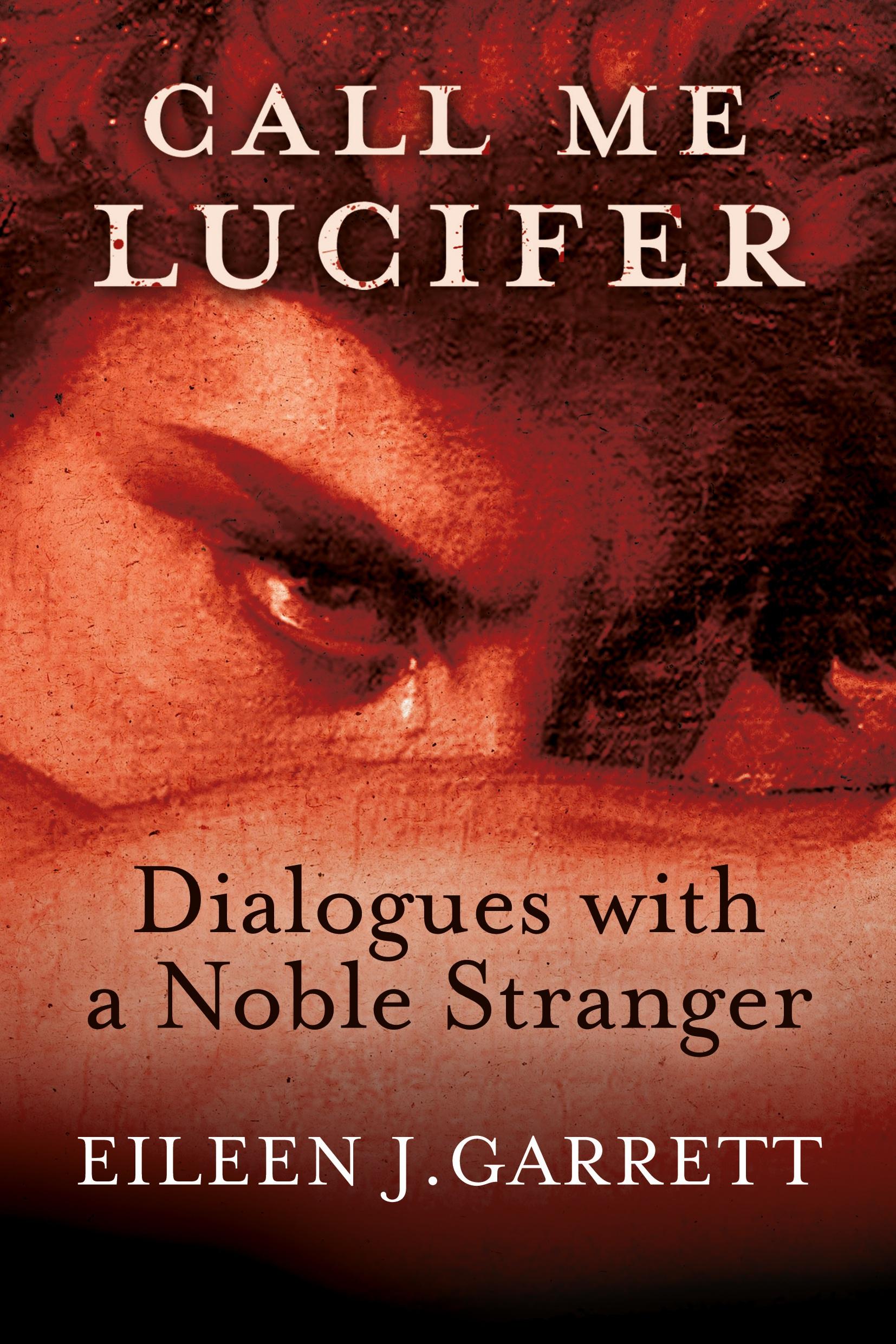 Cover: 9781786771926 | Call me Lucifer | Dialogues with a Noble Stranger | Eileen J. Garrett