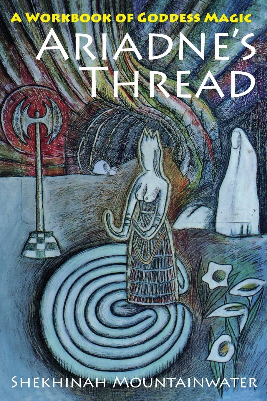 Cover: 9781635617733 | Ariadne's Thread | A Workbook of Goddess Magic | Mountainwater | Buch