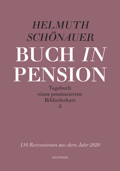 Buch in Pension - Tagebuch eines pensionierten Bibliothekars 2 - Schönauer, Helmuth