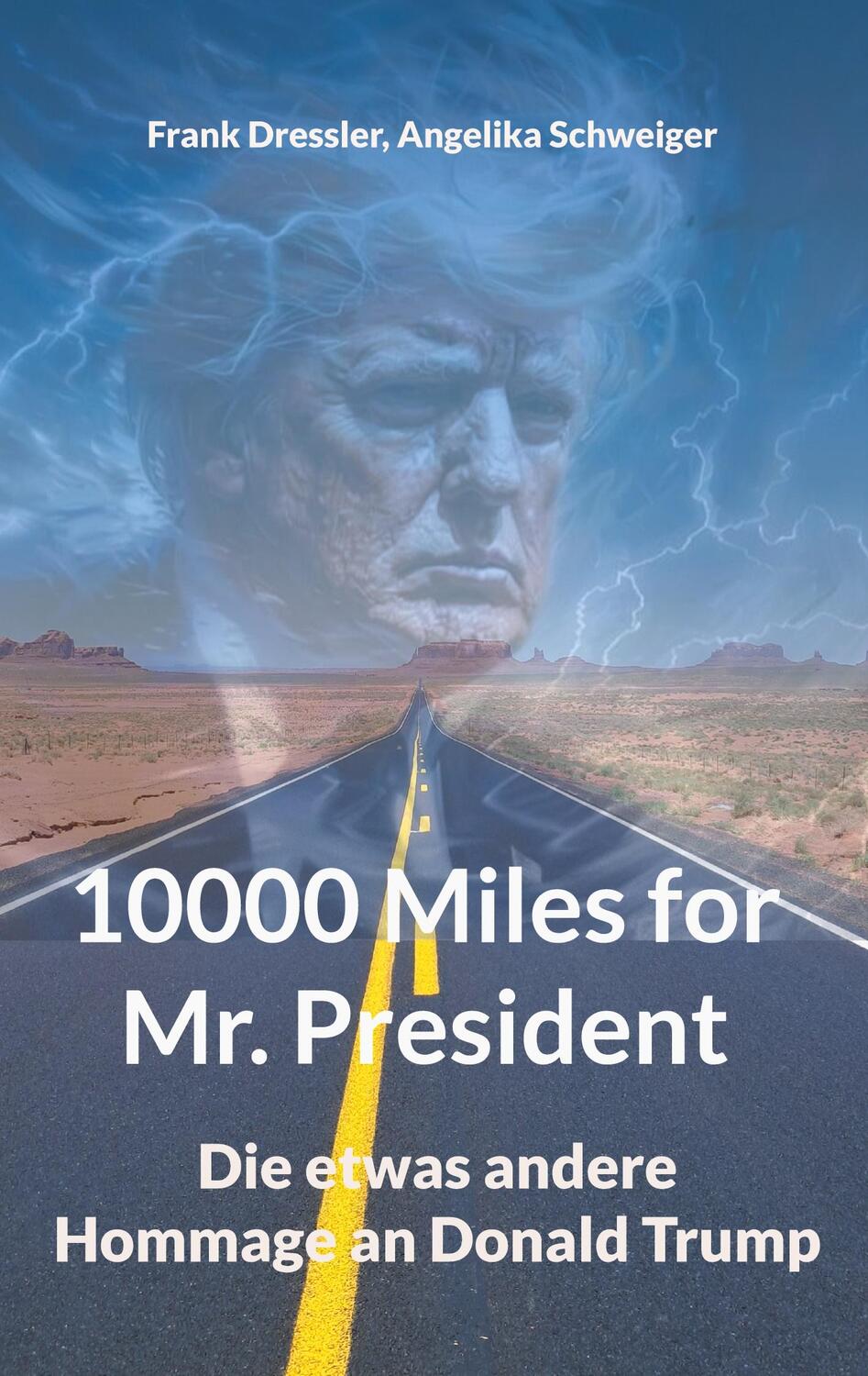 Cover: 9783759767394 | 10000 Miles for Mr. President | Frank Dressler (u. a.) | Taschenbuch