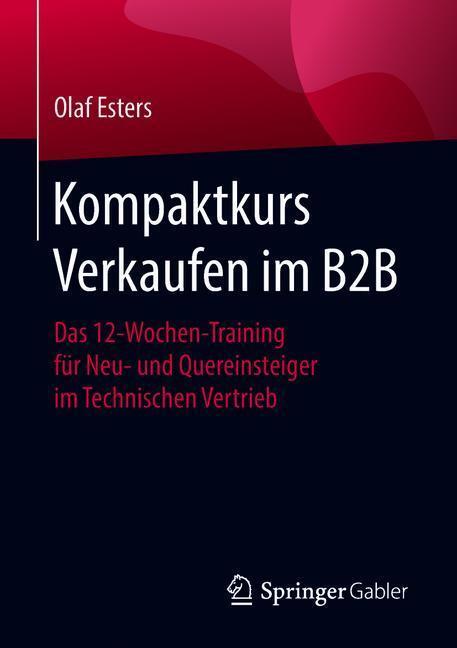 Cover: 9783658156770 | Kompaktkurs Verkaufen im B2B | Olaf Esters | Taschenbuch | 2018