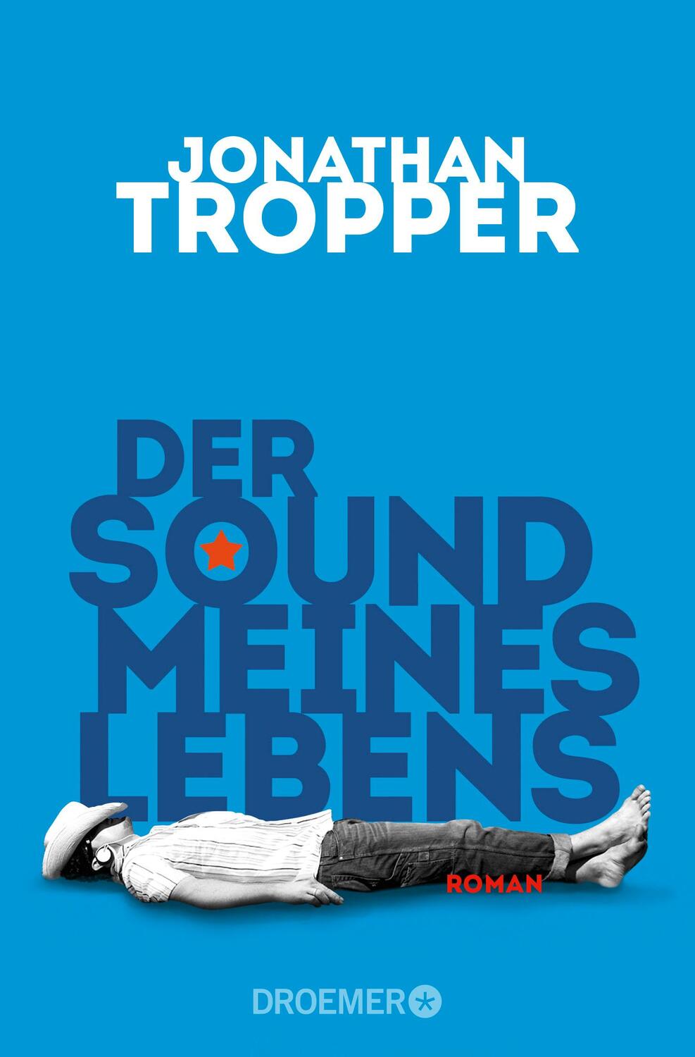 Cover: 9783426304754 | Der Sound meines Lebens | Jonathan Tropper | Taschenbuch | Deutsch