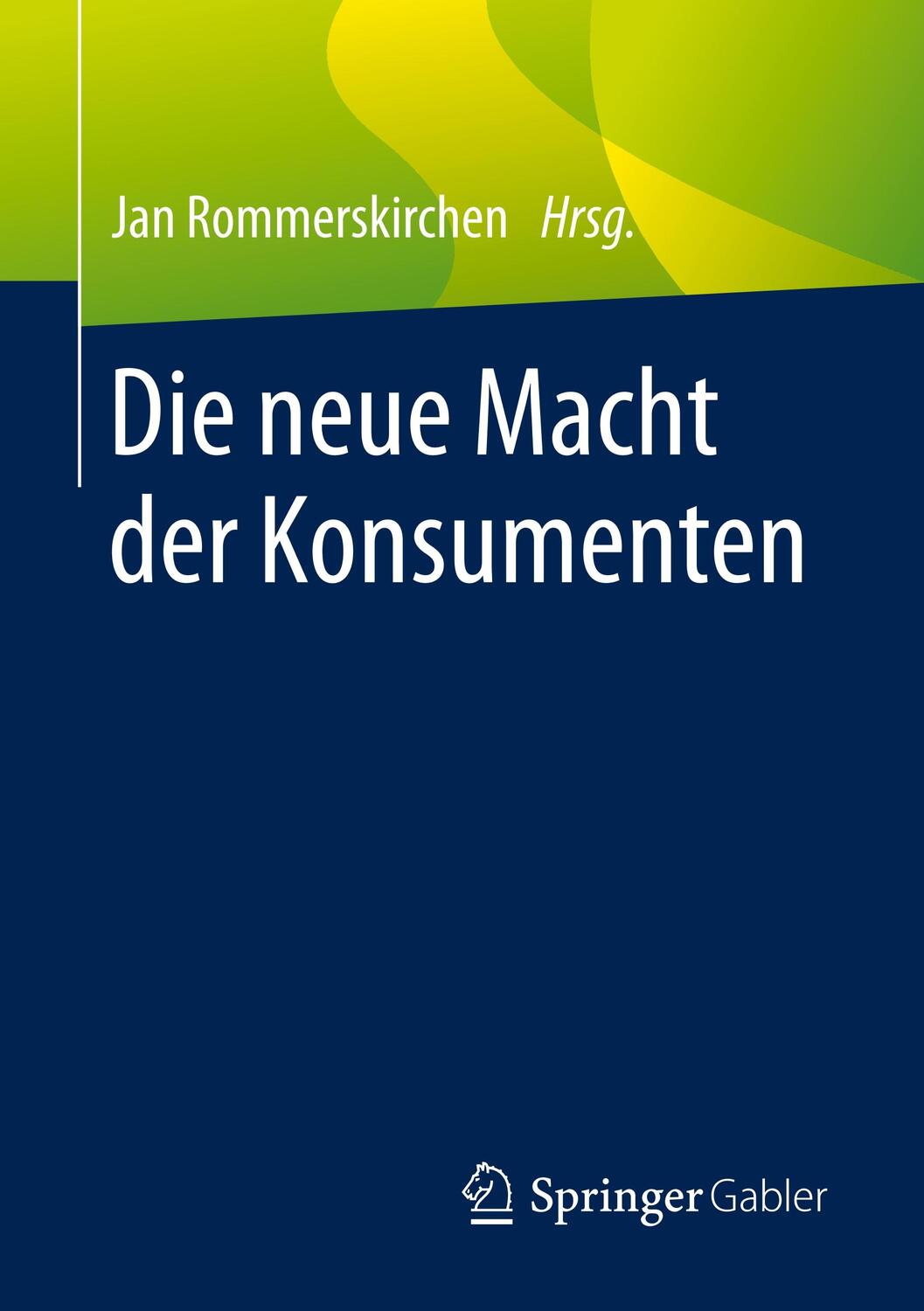 Cover: 9783658285586 | Die neue Macht der Konsumenten | Jan Rommerskirchen | Taschenbuch