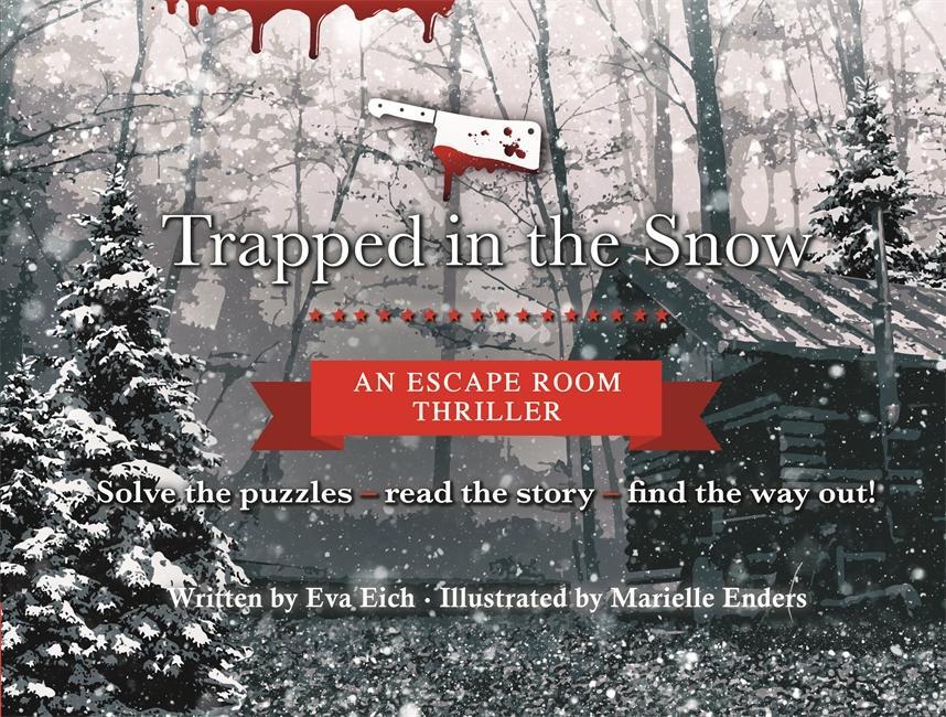 Cover: 9781787418400 | Trapped in the Snow: An Escape Room Thriller | Eva Eich | Buch | 2020