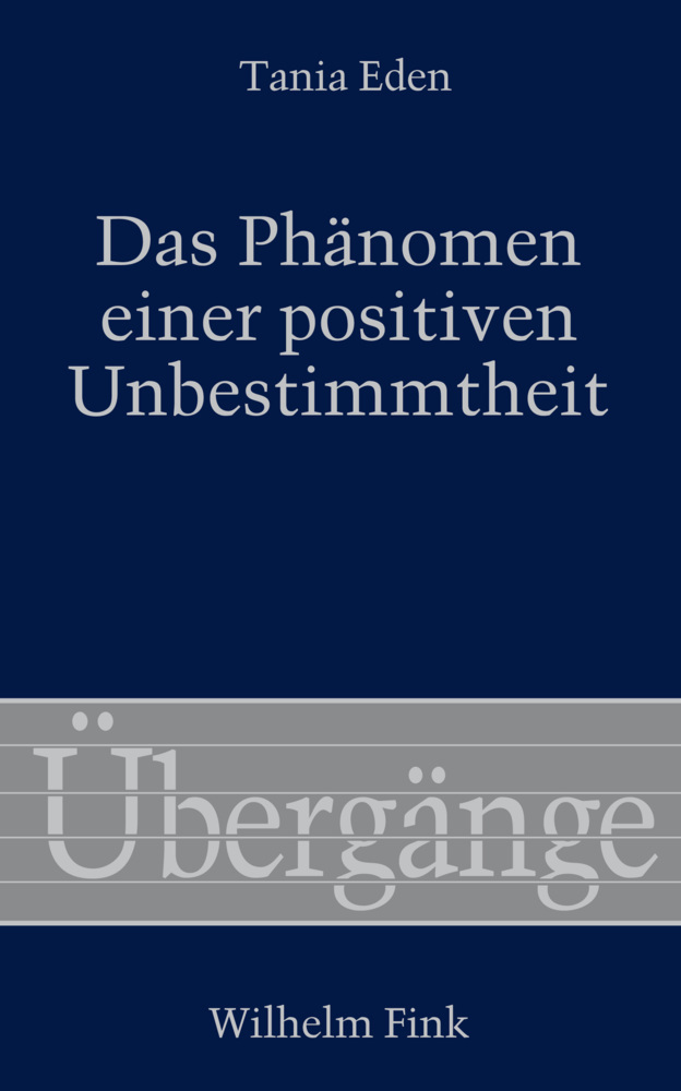Cover: 9783770561513 | Das Phänomen einer positiven Unbestimmtheit | Tania Eden | Buch | 2017