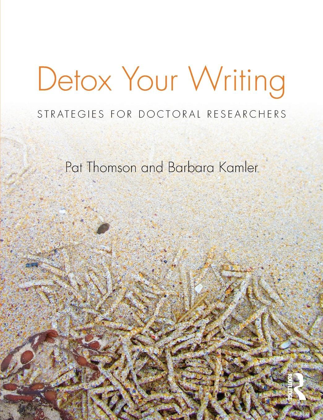 Cover: 9780415820844 | Detox Your Writing | Strategies for doctoral researchers | Taschenbuch