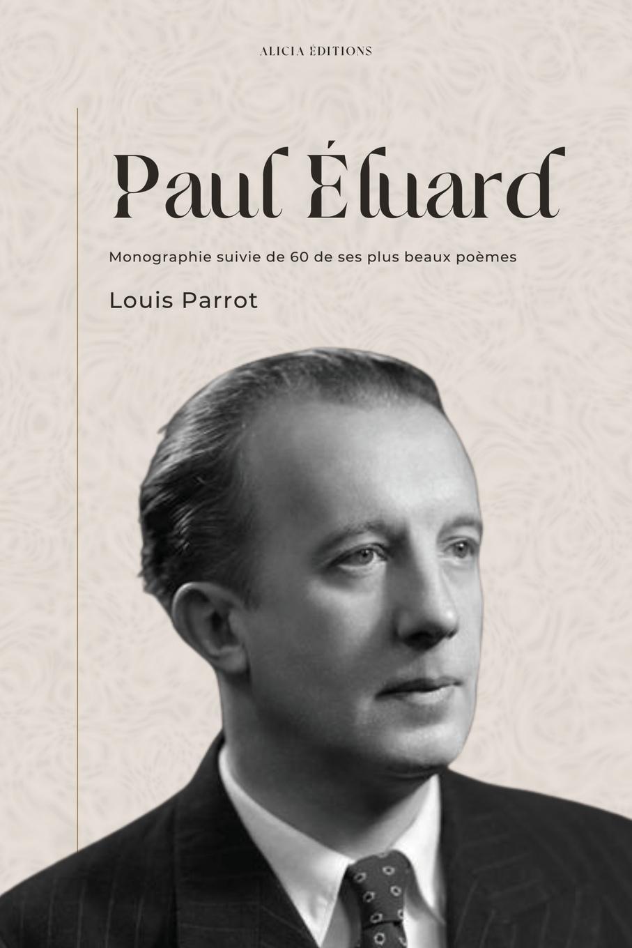 Cover: 9782384550821 | Paul Éluard | Monographie suivie de 60 de ses plus beaux poèmes | Buch