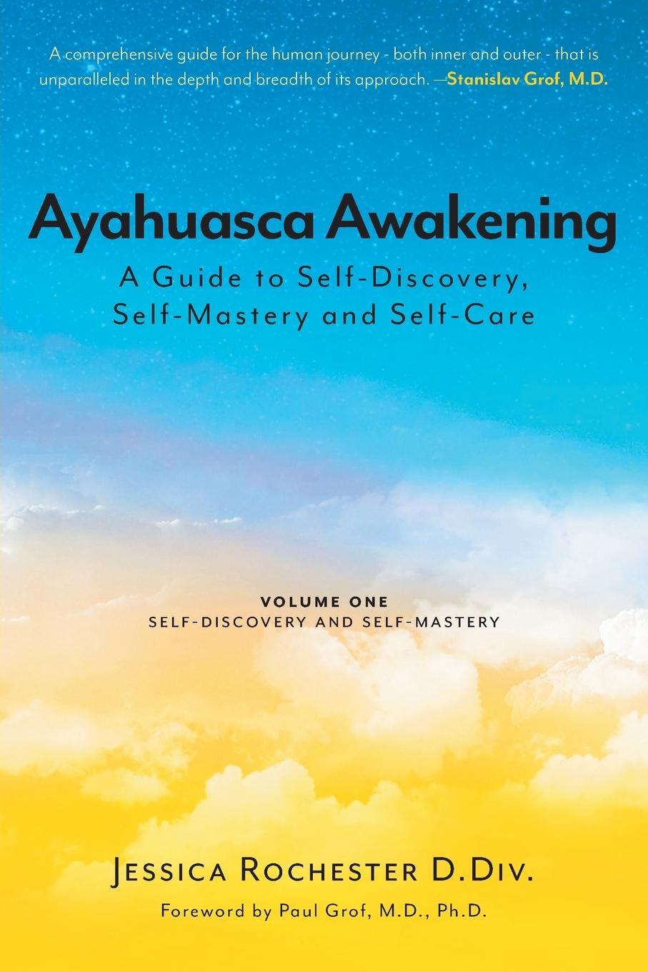 Cover: 9781039115248 | Ayahuasca Awakening A Guide to Self-Discovery, Self-Mastery and...