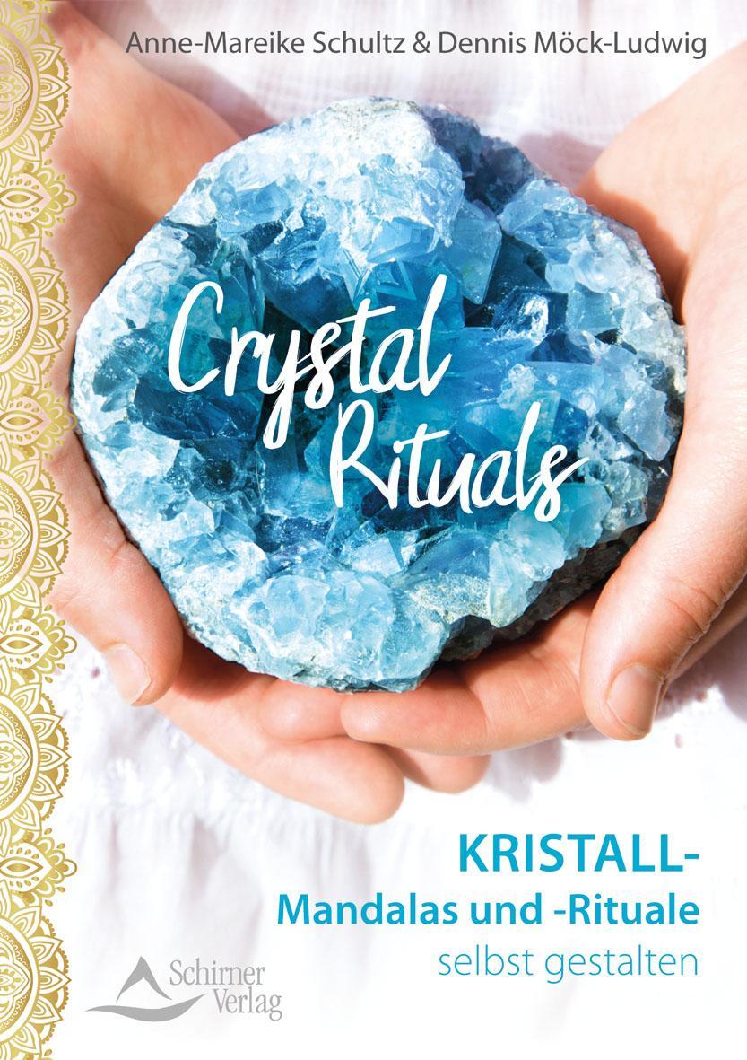 Cover: 9783843451826 | Crystal Rituals | Kristall-Mandalas und -Rituale selbst gestalten