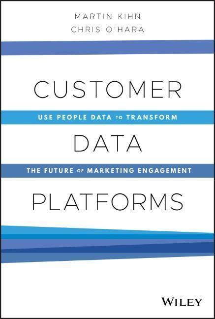 Cover: 9781119790112 | Customer Data Platforms | Martin Kihn (u. a.) | Buch | 240 S. | 2021