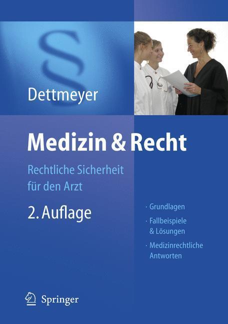 Cover: 9783540298632 | Medizin &amp; Recht | Rechtliche Sicherheit für den Arzt | Dettmeyer | XX