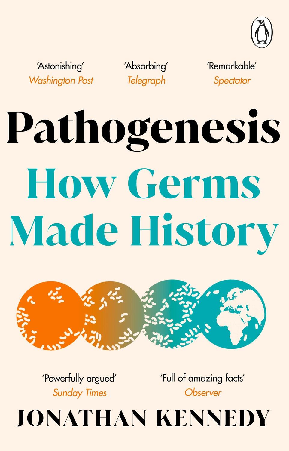 Cover: 9781804991893 | Pathogenesis | How germs made history | Jonathan Kennedy | Taschenbuch
