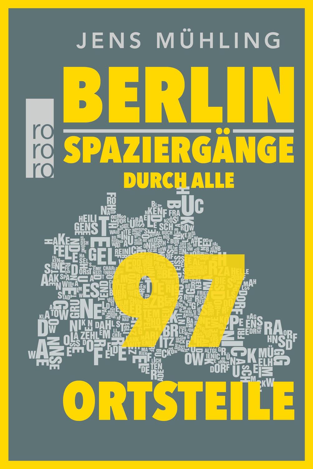Cover: 9783499000584 | Berlin | Spaziergänge durch alle 96 Ortsteile | Jens Mühling | Buch