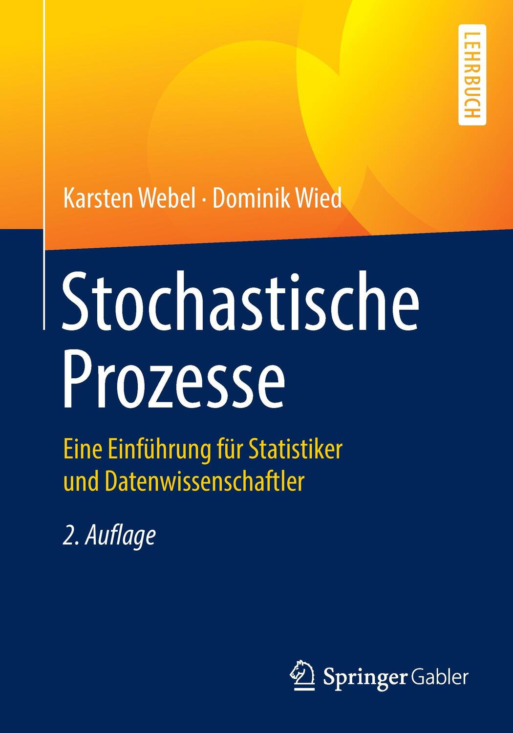 Cover: 9783658138844 | Stochastische Prozesse | Dominik Wied (u. a.) | Taschenbuch | Deutsch