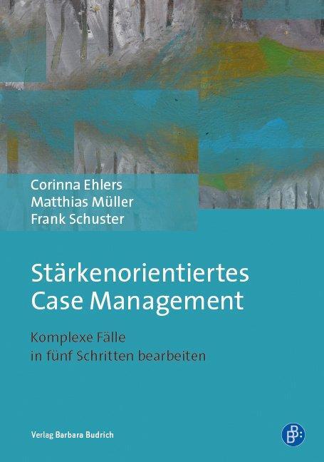 Cover: 9783847406143 | Stärkenorientiertes Case Management | Corinna Ehlers (u. a.) | Buch